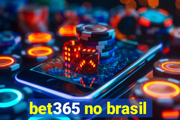 bet365 no brasil